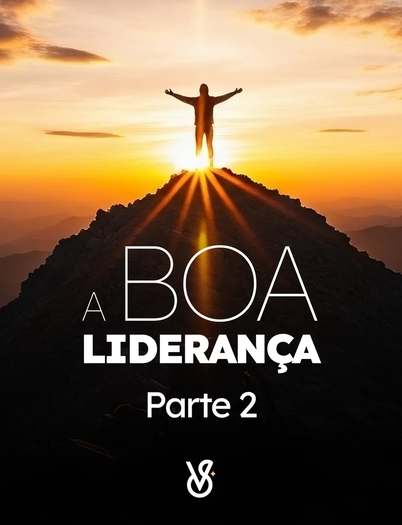 A Boa Liderança, parte 2